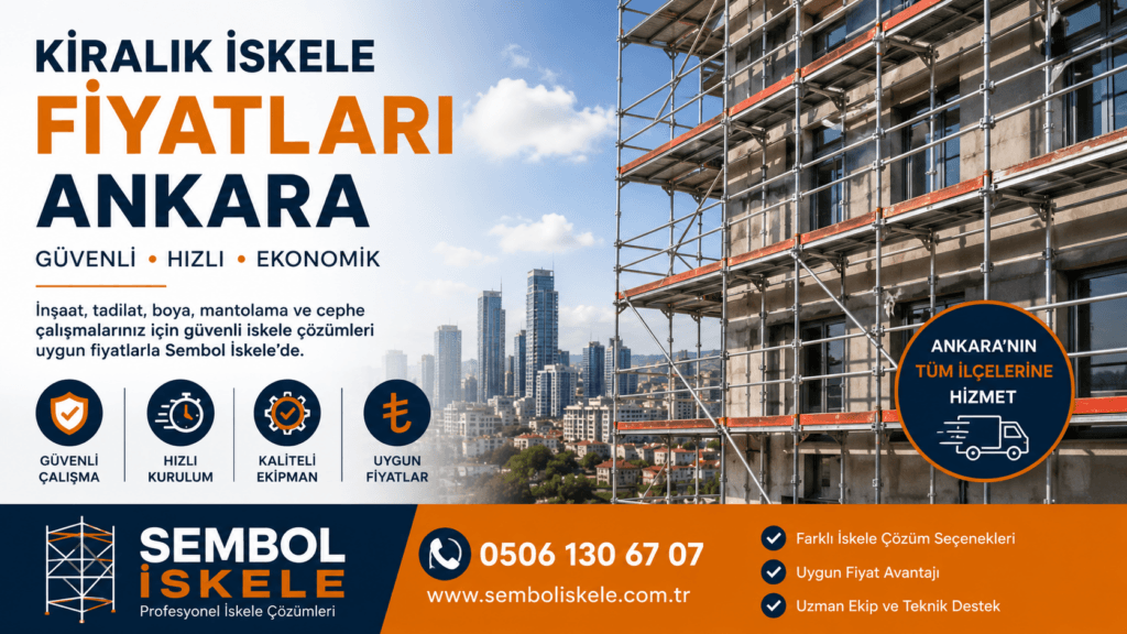 Ankara'da kiralık iskele fiyatları için Sembol İskele tarafından sunulan güvenli dış cephe iskele kiralama hizmeti ve profesyonel iskele sistemi.