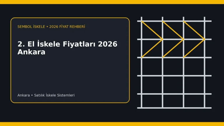 2. El İskele Fiyatları 2026 Ankara - Sembol İskele
