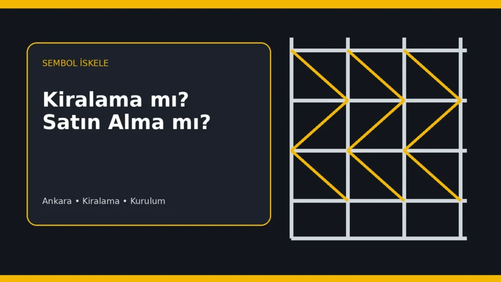 İskele Kiralamak mı Satın Almak mı Daha Avantajlı? - Sembol İskele