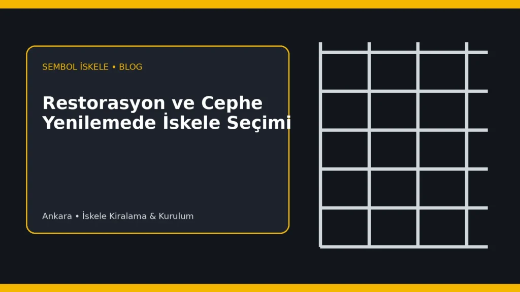 Restorasyon ve Cephe Yenilemede İskele Seçimi - Sembol İskele