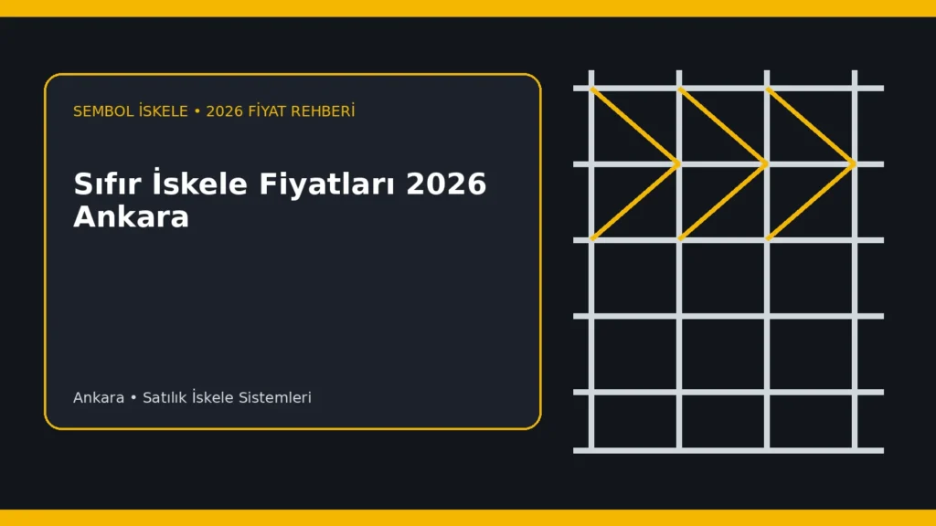 Sıfır İskele Fiyatları 2026 Ankara - Sembol İskele
